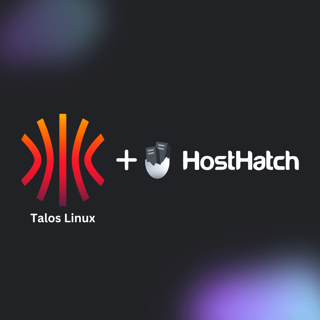 Part 1: Setting Up a Cost-Effective Kubernetes Cluster with HostHatch and Talos Linux